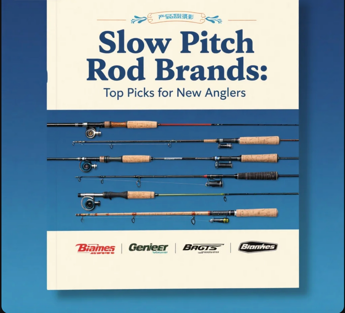 Slow Pitch Rod Brands Top Picks for New Anglers